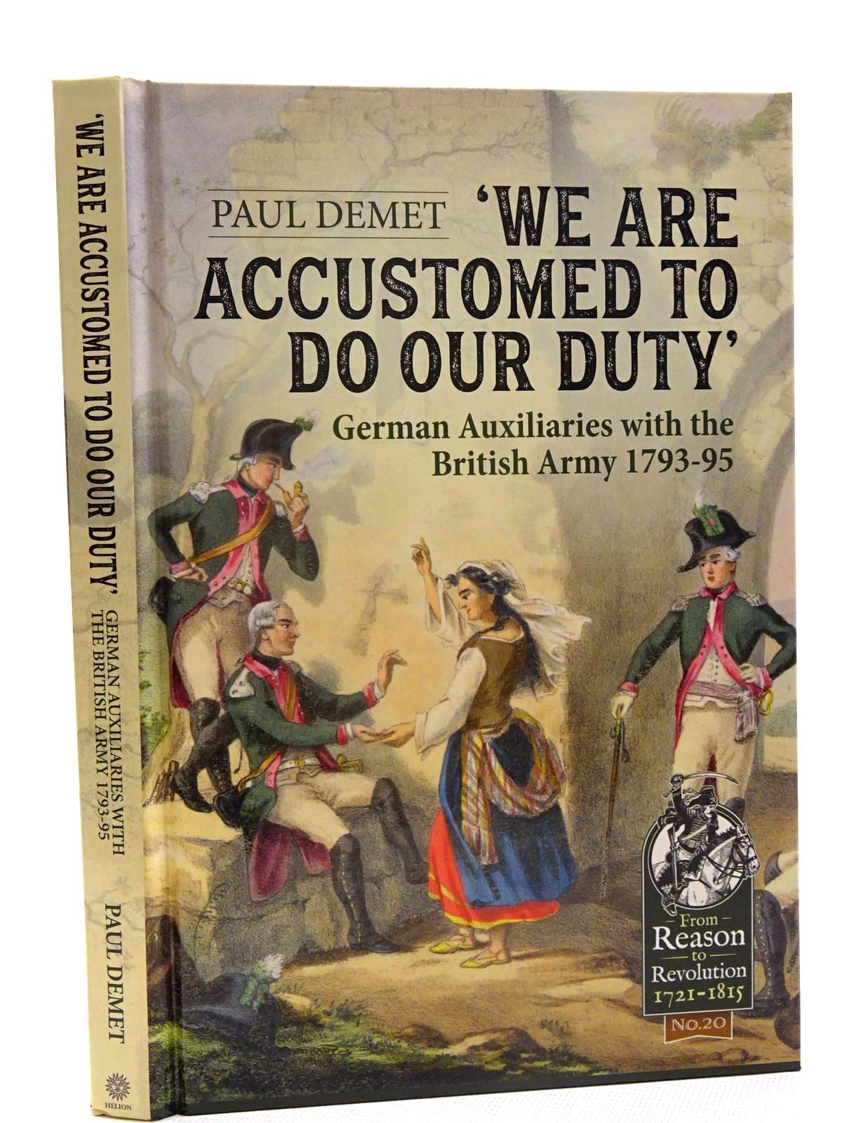 We Are Accustomed to Do Our Duty: German Auxiliaries With the British Army 1793-95 book