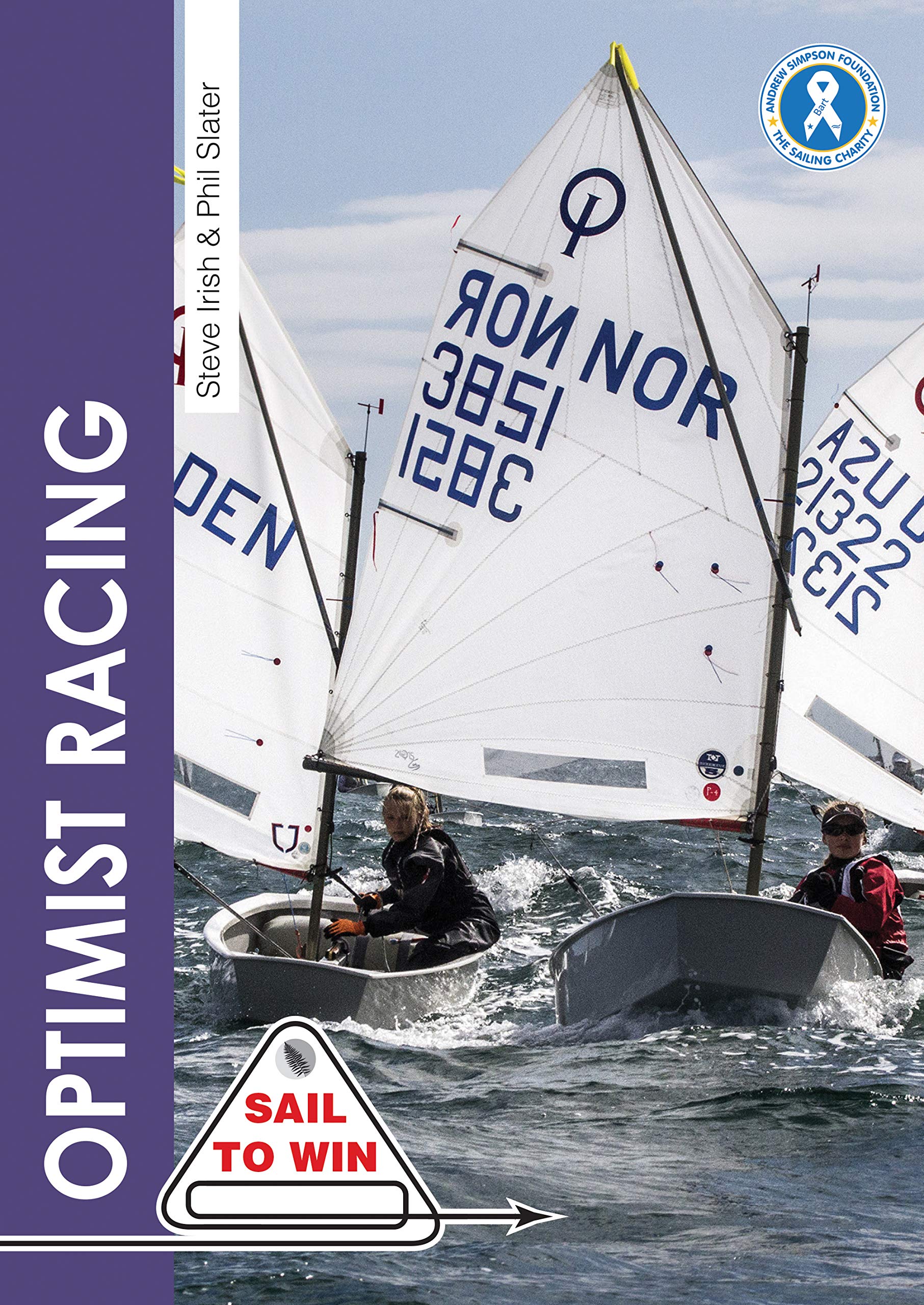 Optimist Racing: A Manual for Sailors, Parents & Coaches (Sail to Win, 9, Band 9) Leisure & Fun