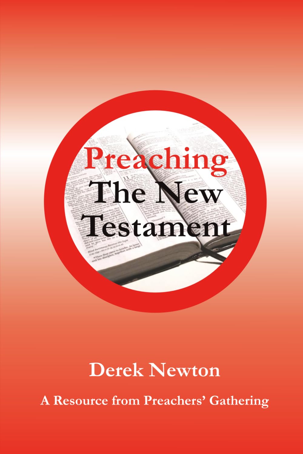 Preaching The New Testament: Reasources From The Preachers' Gatherings 2016 - 2019 Religion & Esotericism