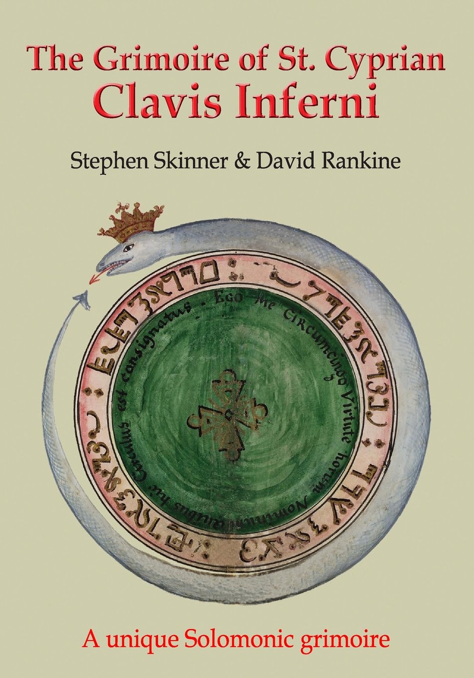 The Grimoire of St Cyprian: Clavis Inferni (Sourceworks of Ceremonial Magic, Band 5) Religion & Esotericism