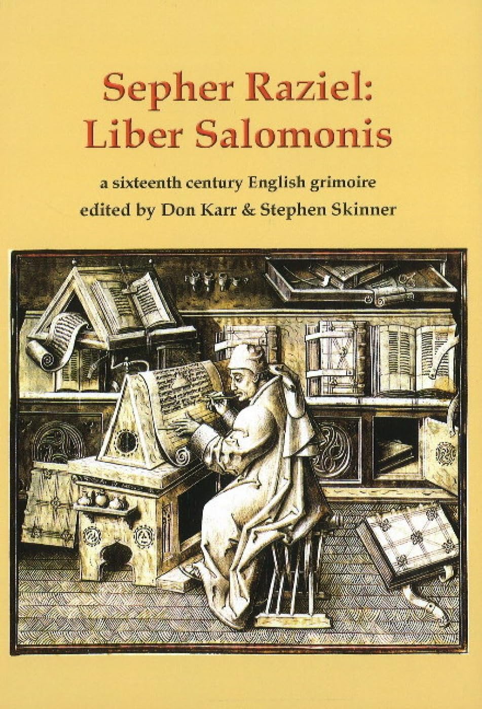 Sepher Raziel: Liber Salomonis: a 16th century Latin & English grimoire (Sourceworks of Ceremonial Magic, Band 6) Religion & Esotericism