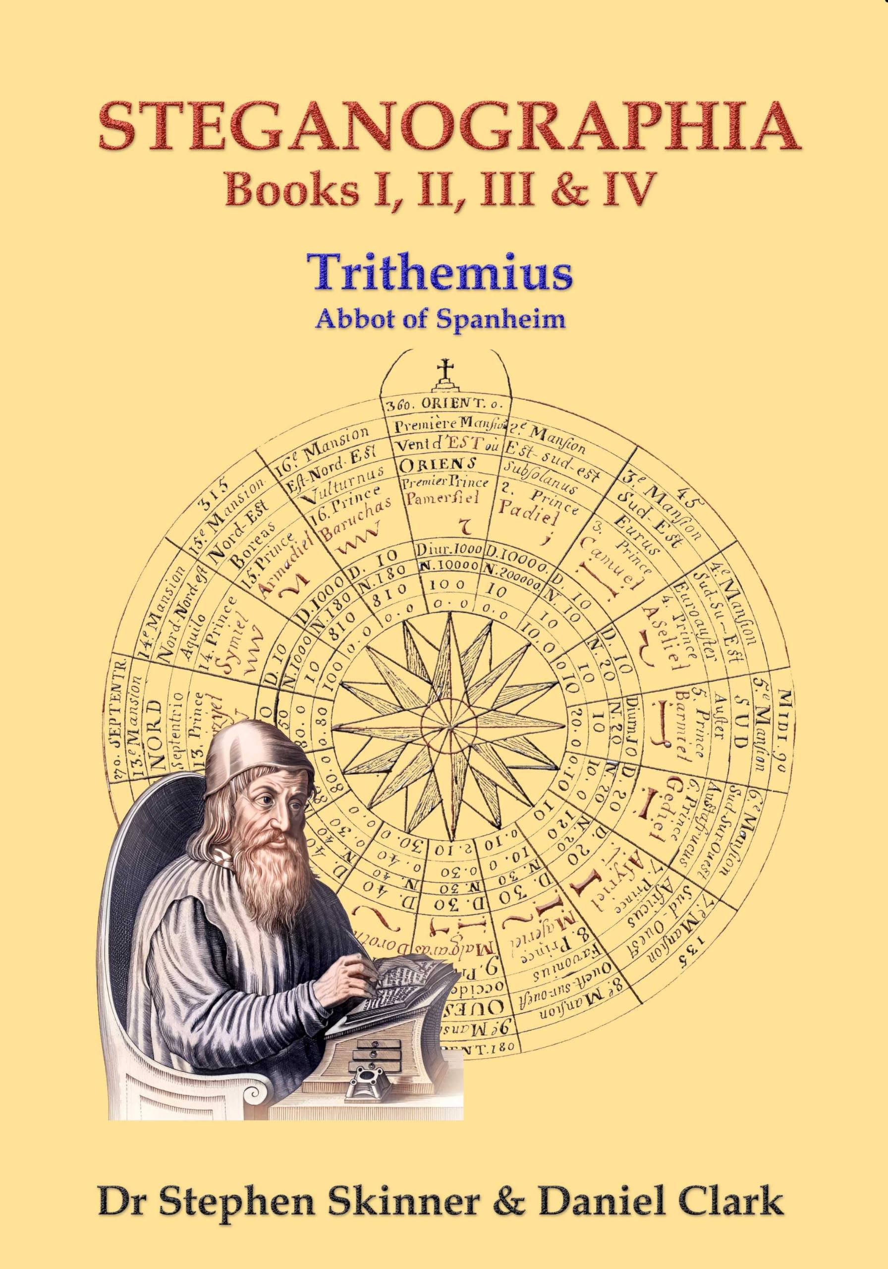 The Steganographia: Books I-IV (Sourceworks of Ceremonial Magic) Religion & Esotericism