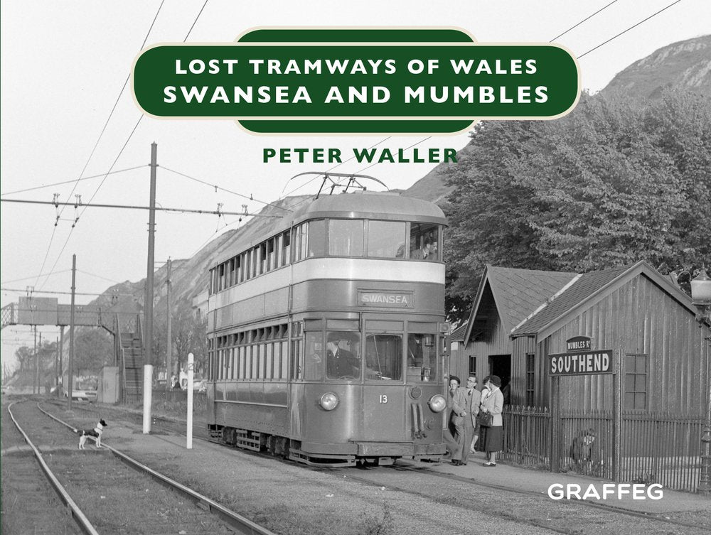 Lost Tramways of Wales: Swansea and Mumbles (Lost Lines) Business, Finance & Career