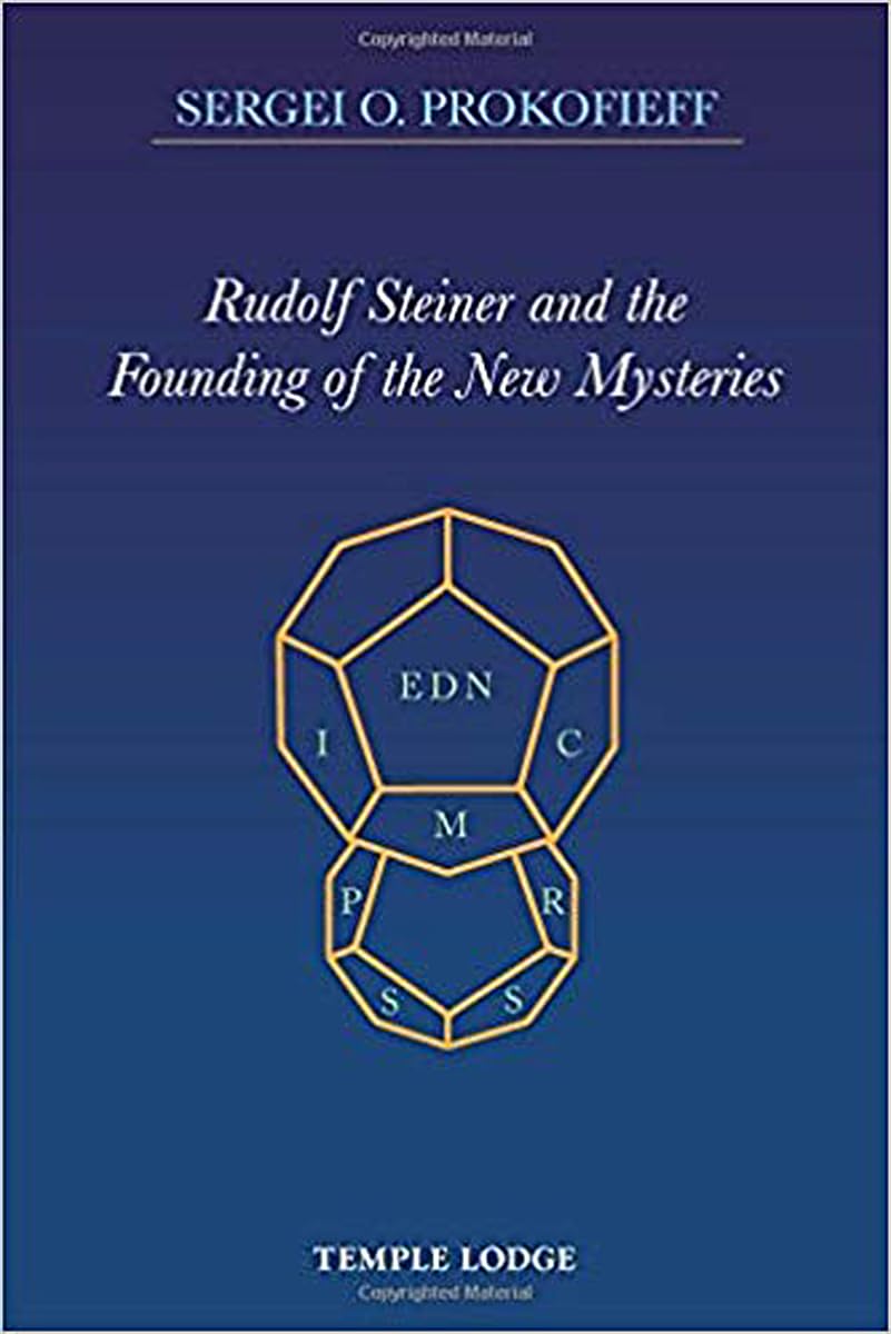 Rudolf Steiner and the Founding of the New Mysteries Social Sciences