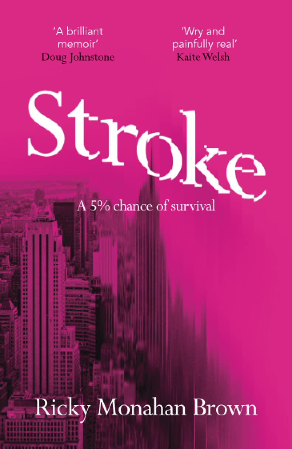 Stroke: 5% chance of survival: A 5% Chance of Survival Art & Literature