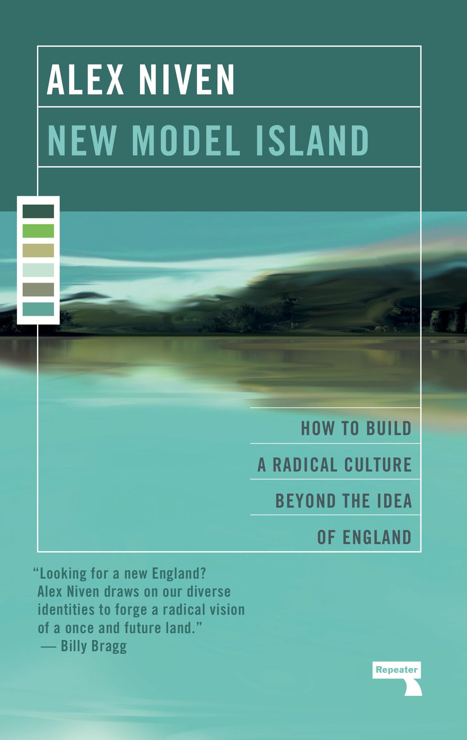 New Model Island: How to Build a Radical Culture Beyond the Idea of England book