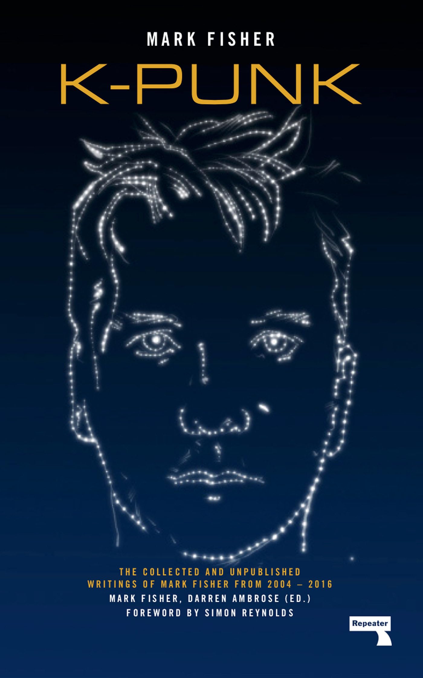 K-punk: The Collected and Unpublished Writings of Mark Fisher Philosophy