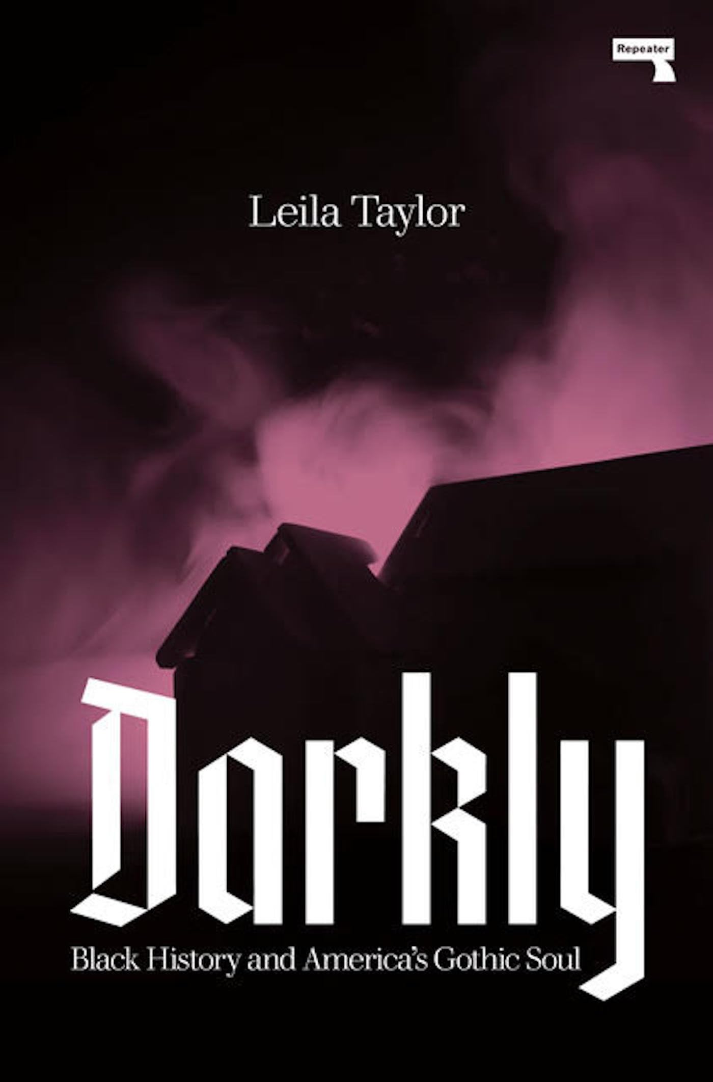 Darkly: Black History and America's Gothic Soul Books