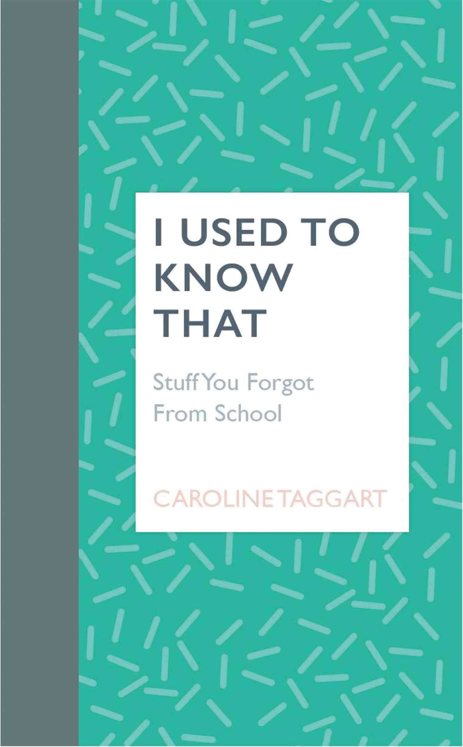 I Used To Know That: Stuff You Forgot From School Politics & History