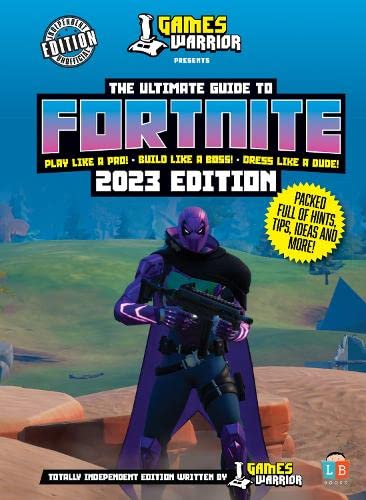 Fortnite Ultimate Guide by GamesWarrior 2023 Edition Tiptoi & Games