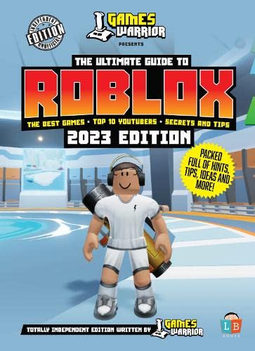 Roblox Ultimate Guide by GamesWarrior 2023 Edition book
