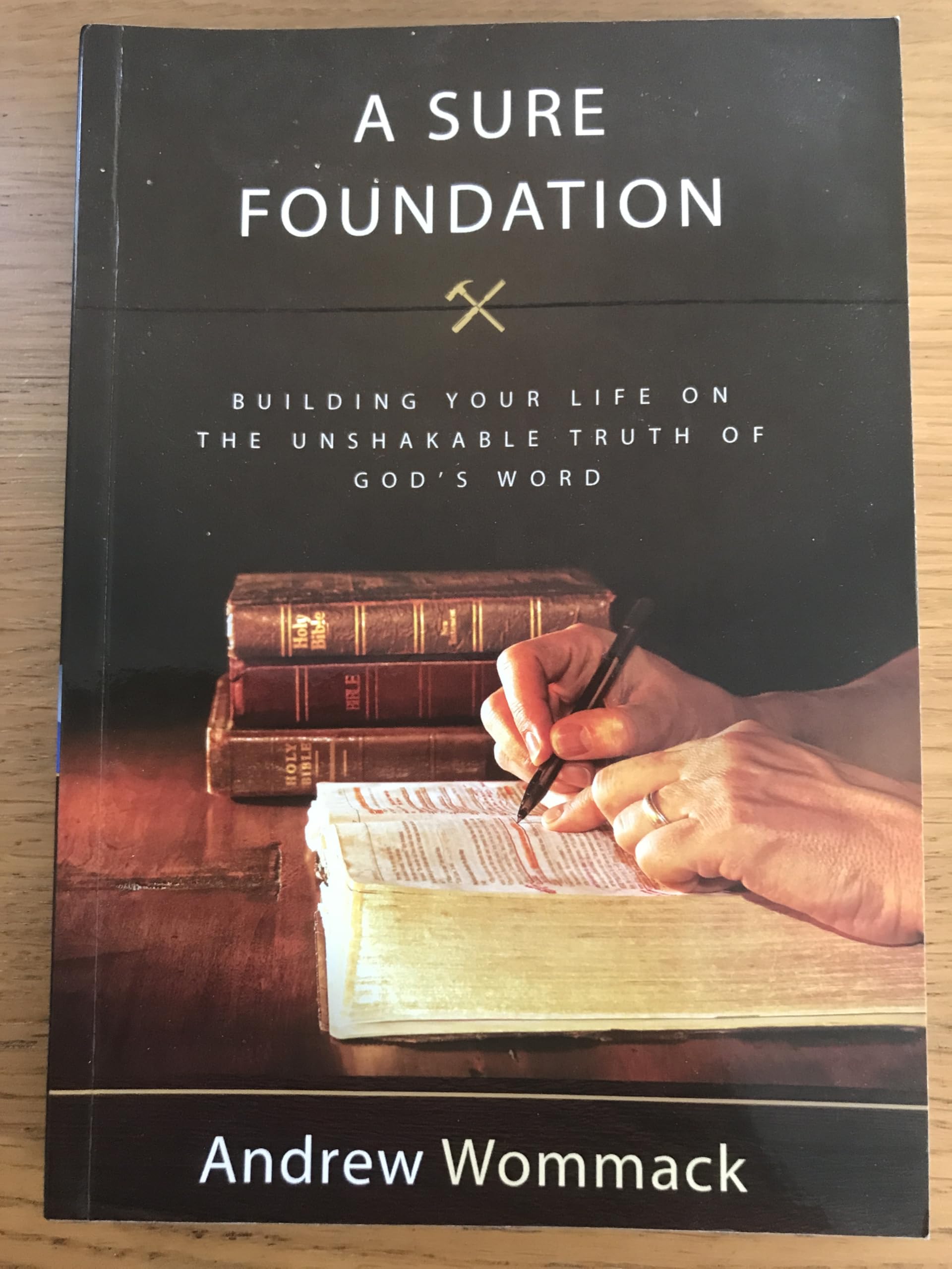 A Sure Foundation: Building Your Life on the Unshakable Truth of God's Word Religion & Esotericism