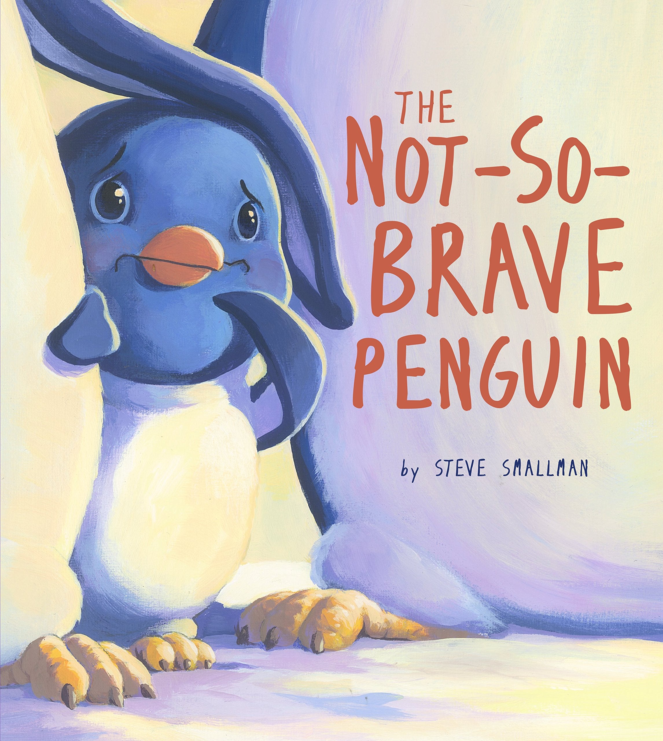 Storytime: Not-So-Brave Penguin: A Story About Overcoming Fears: 1 Non-fiction