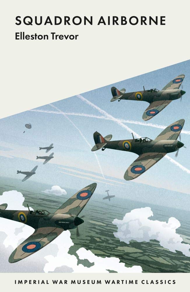 Squadron Airborne (Imperial War Museum Wartime Classics, Band 8) Contemporary literature