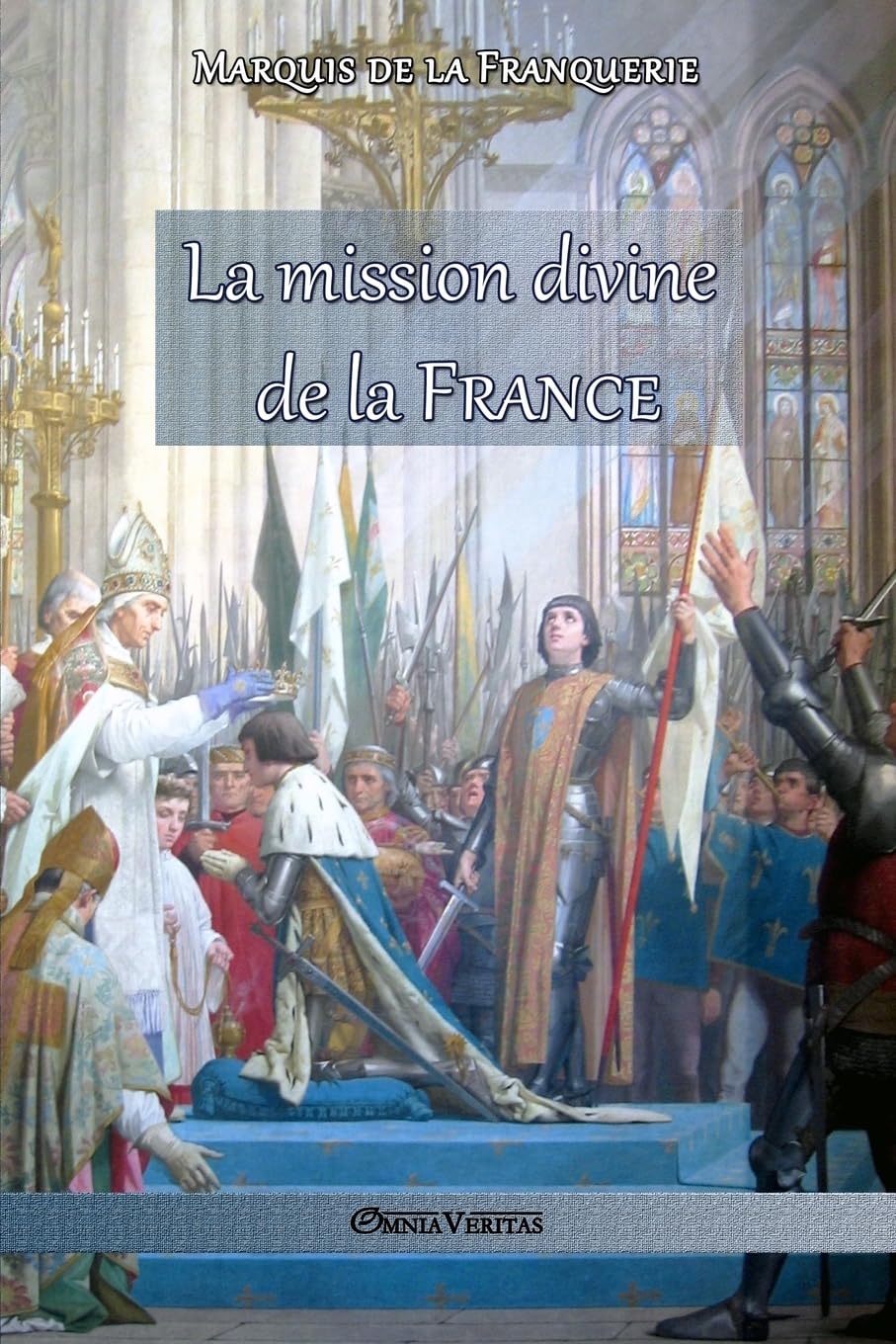 La mission divine de la France Politics & History