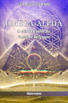 Oméga Alpha ou la voie Spirituelle du Troisième Millénaire : Edition définitive book