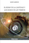 El Reino de la Cantidad y los Signos de los Tiempos Philosophy