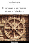 El hombre y su devenir según el Vêdânta Philosophy