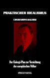 Praktischer Idealismus : Der Kalergi-Plan zur Vernichtung der europäischen Völker Philosophy