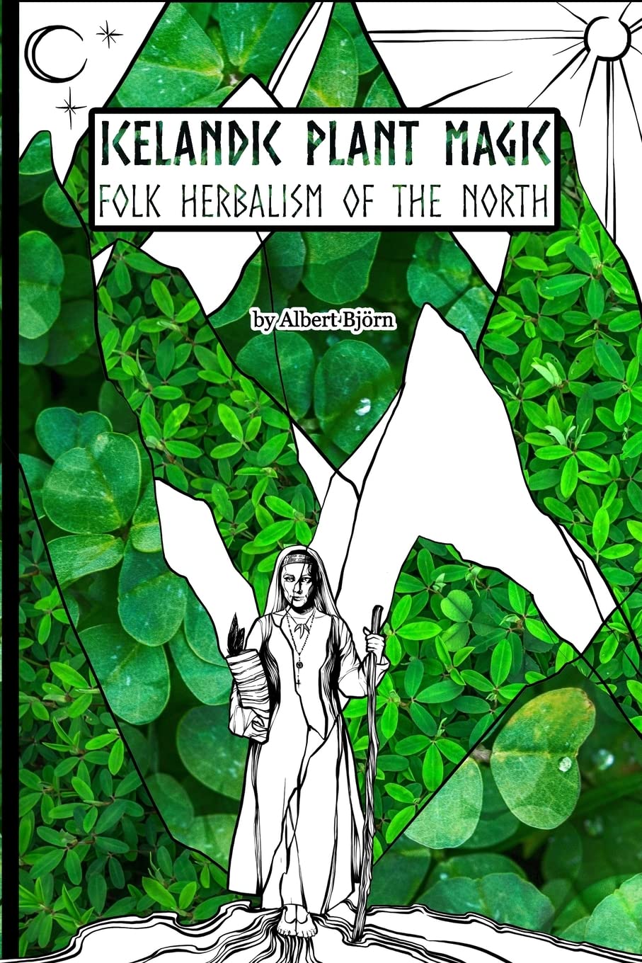 Icelandic Plant Magic: Folk Herbalism of the North book
