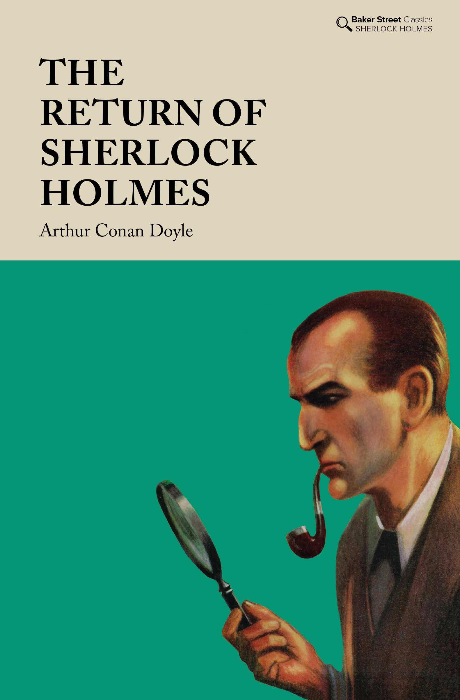 The Return of Sherlock Holmes (Baker Street Classics) Classics