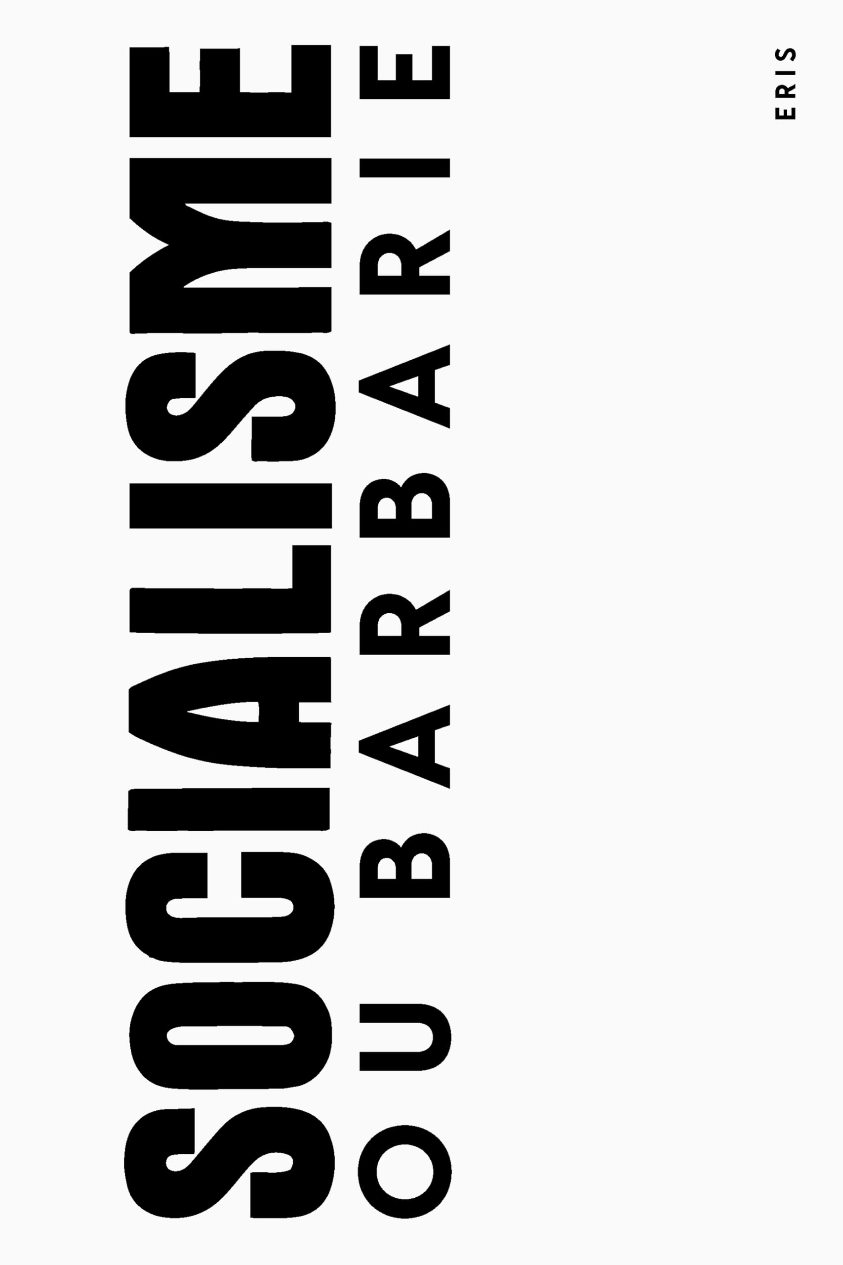 Socialisme Ou Barbarie: An Anthology Social Sciences