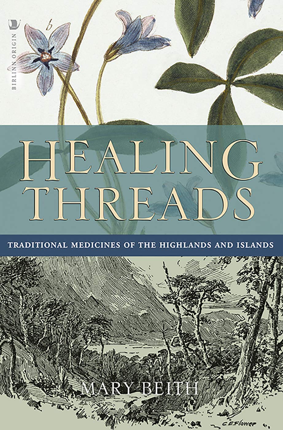 Healing Threads: Traditional Medicines of the Highlands and Islands Medicine