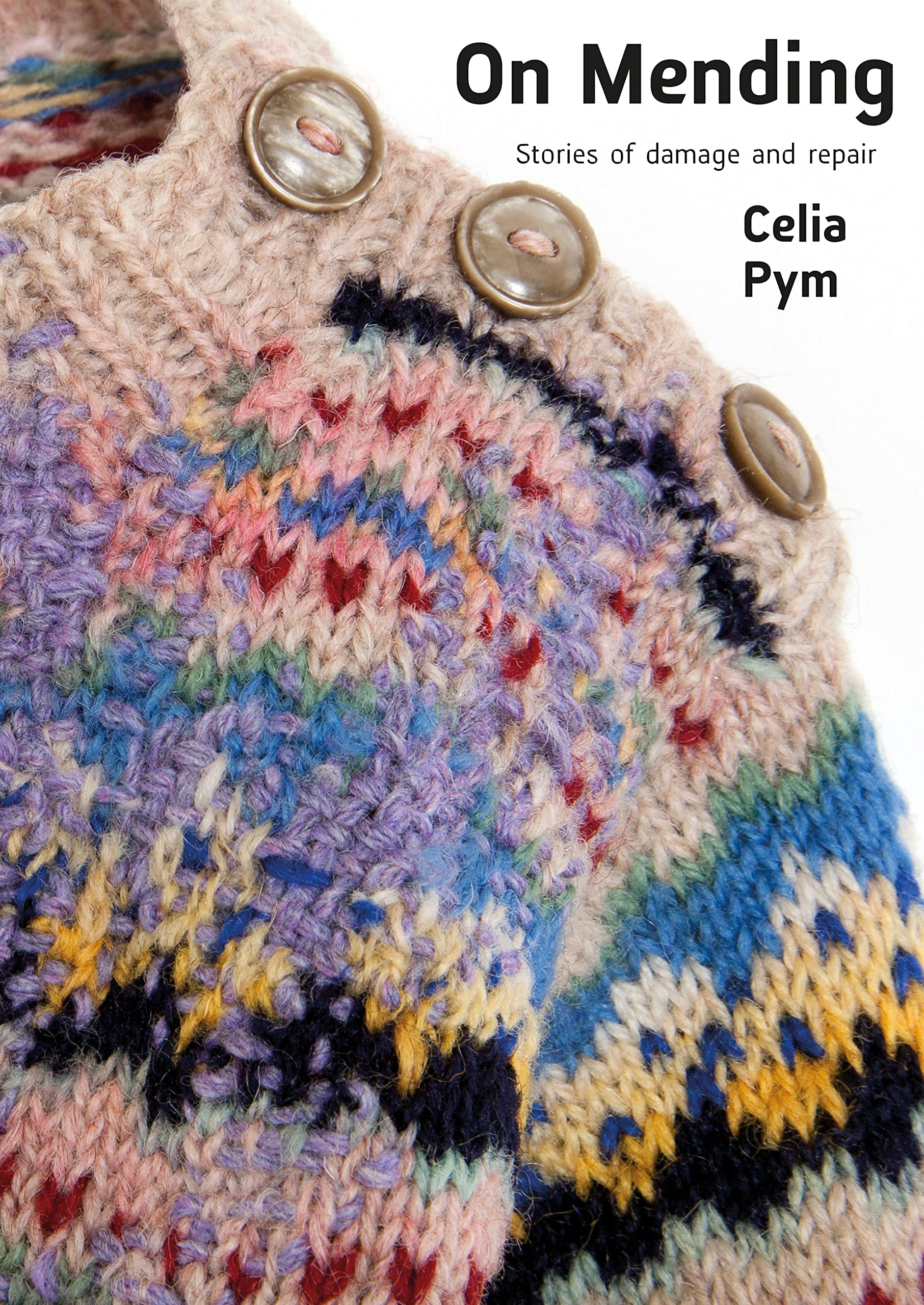 On Mending: Stories of Damage and Repair book