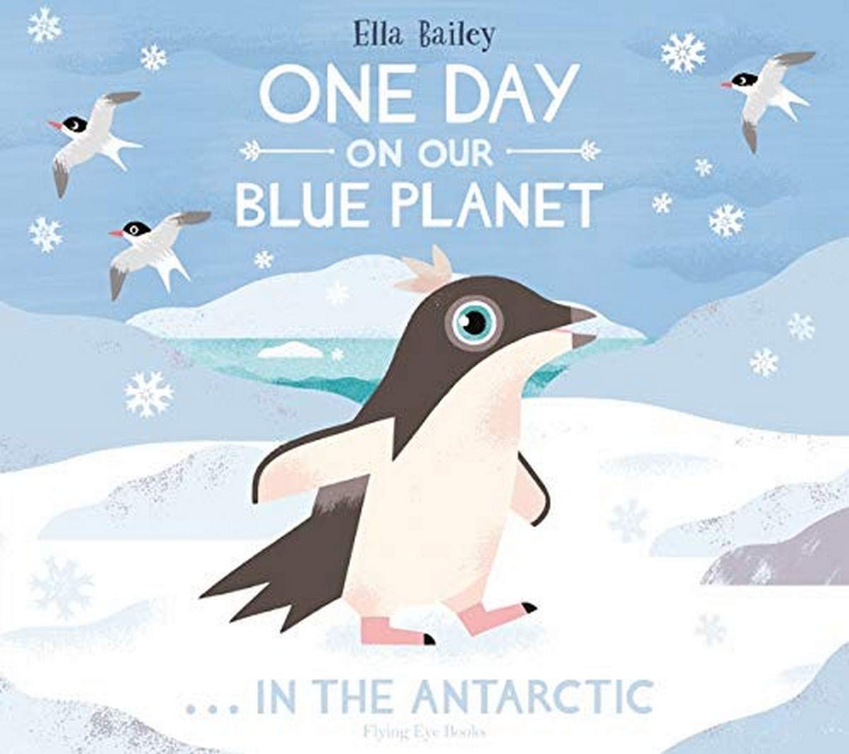 One Day on Our Blue Planet: In the Antarctic Novels & Short Stories