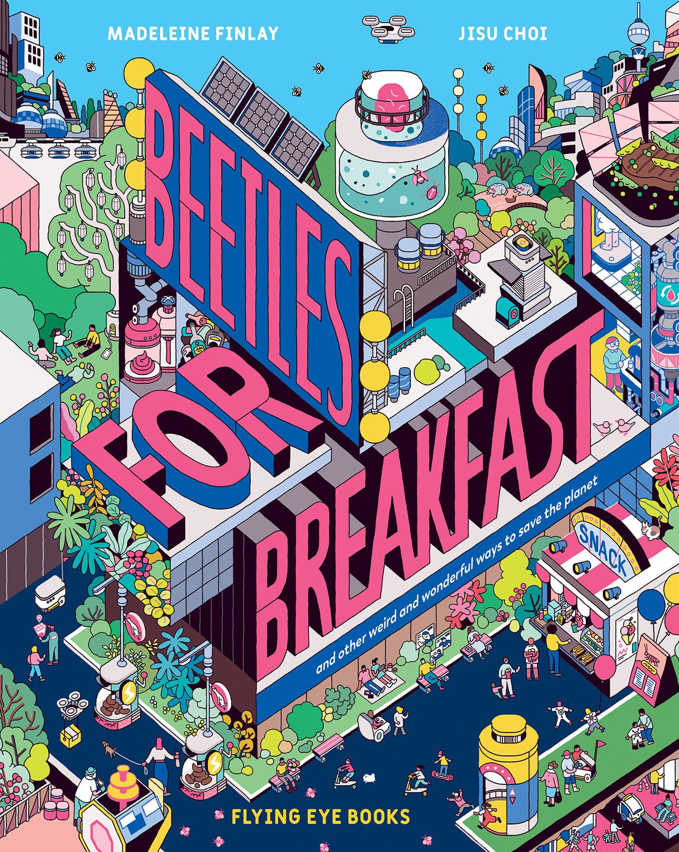 Beetles for Breakfast: And Other Weird and Wonderful Ways to Save the Planet Non-fiction
