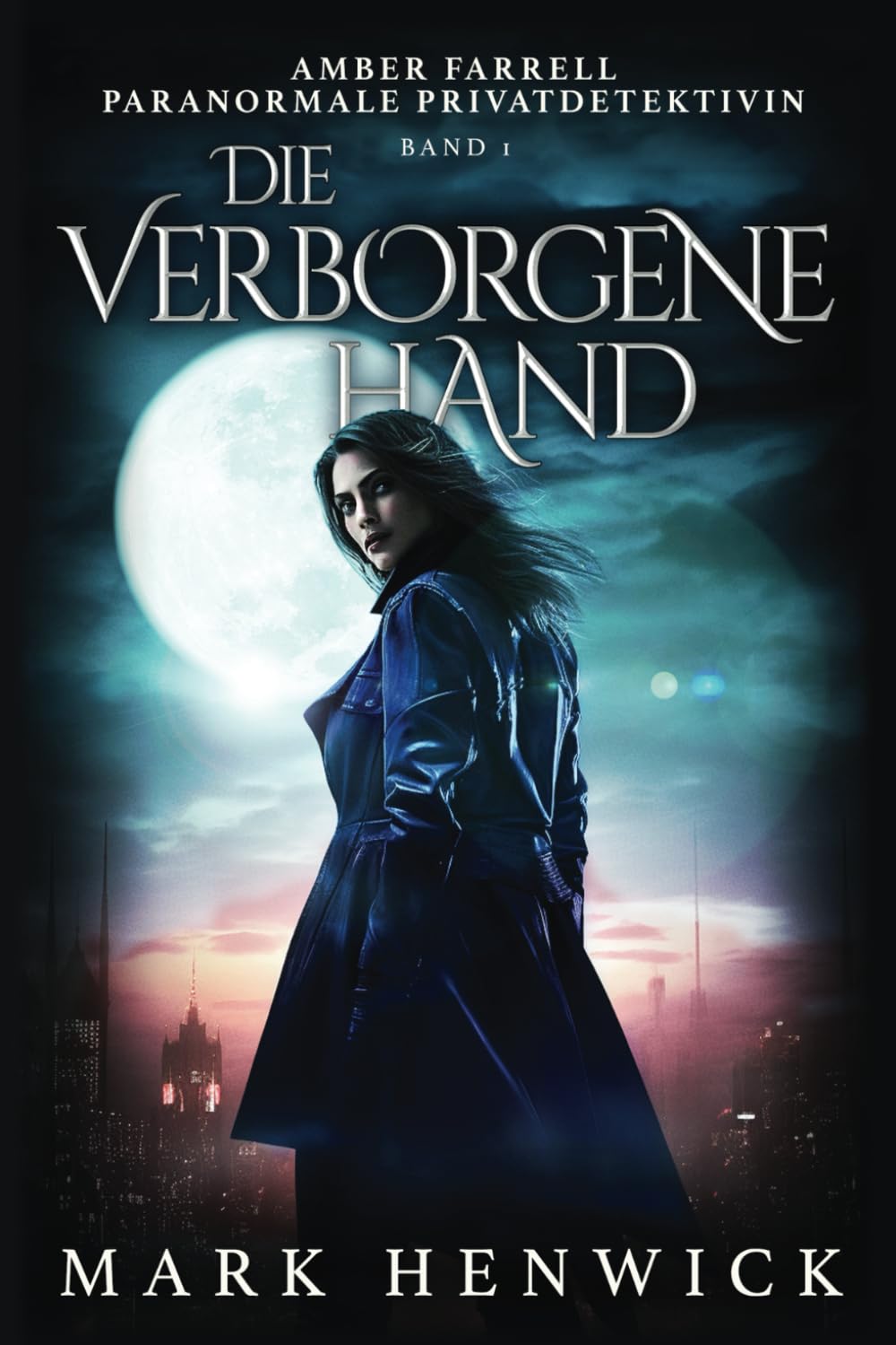 Die verborgene Hand (Bite Back - Emergenz, Band 1) Urban Fantasy