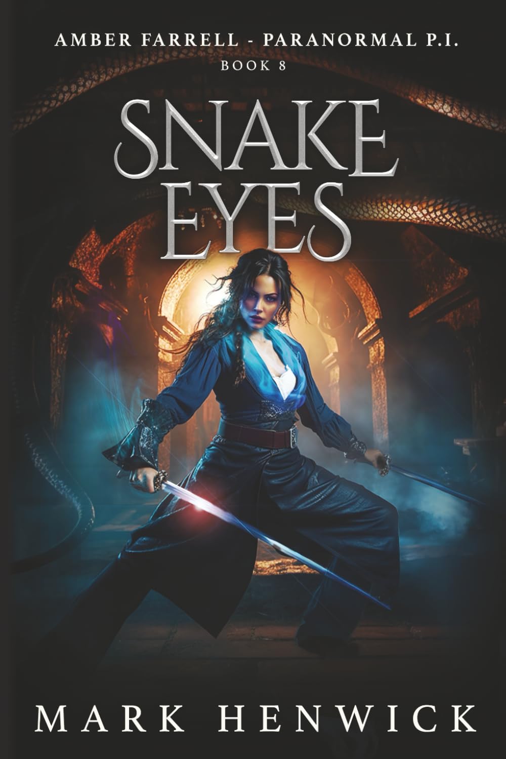 Snake Eyes: Amber Farrell - Paranormal PI (Bite Back - Urban Fantasy Thrillers, Band 8) Action & Adventure