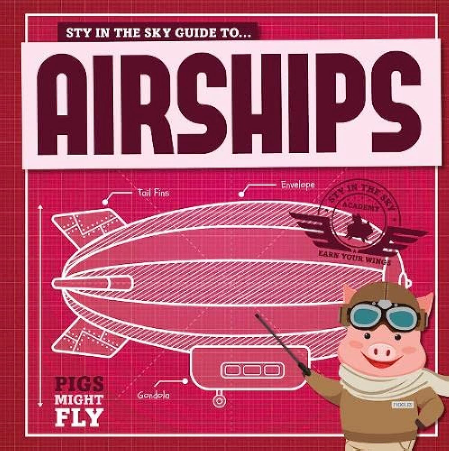 Airships (Pigs Might Fly!) Non-fiction