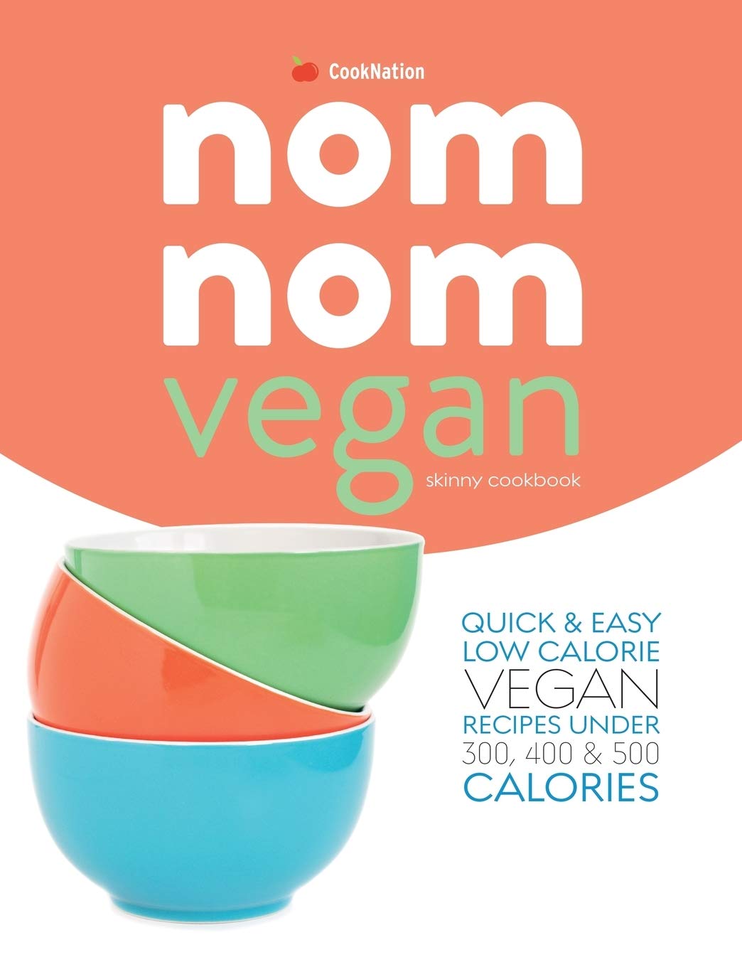 Skinny Nom Nom VEGAN cookbook Medicine