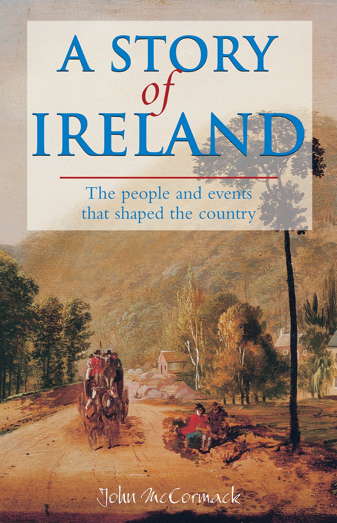 A Story of Ireland: The people and events that shaped the country Books