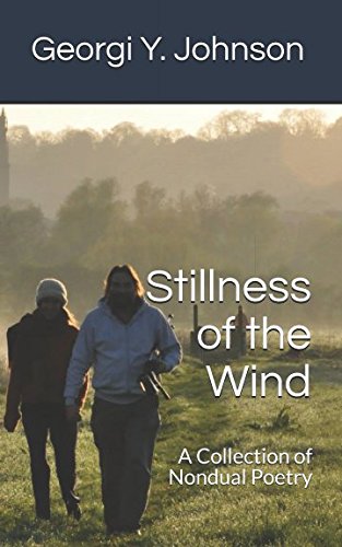 Stillness of the Wind: A Collection of Nondual Poetry Poetry