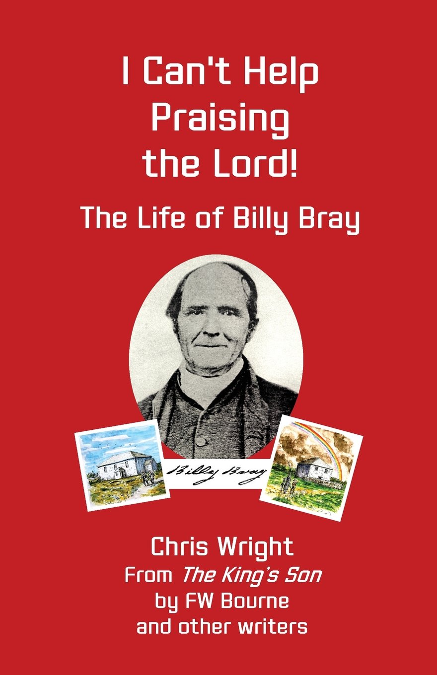 I Can’t Help Praising the Lord: The Life of Billy Bray Social Sciences