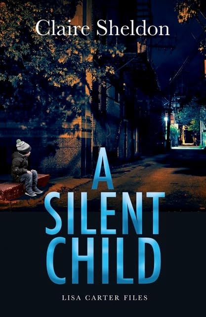 A Silent Child (Lisa Carter Files, Band 2) Action & Adventure
