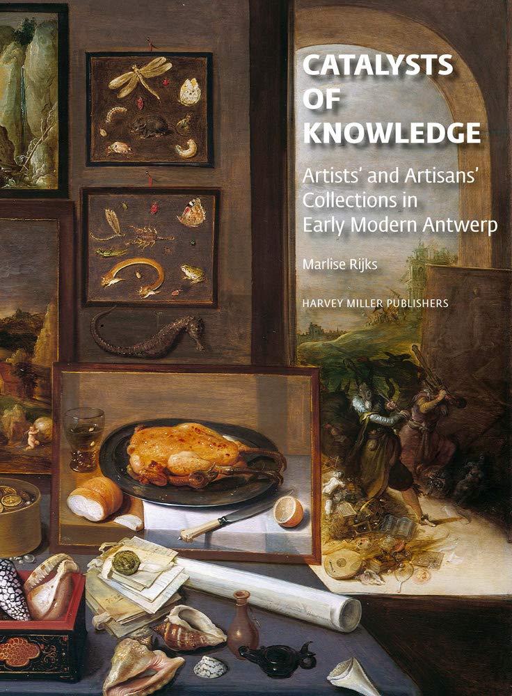 Artists' and Artisans' Collections in Early Modern Antwerp: Catalysts of Innovation book