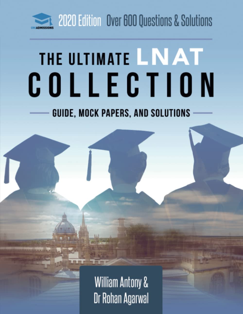 The Ultimate LNAT Collection: 3 Books In One, 600 Practice Questions & Solutions, Includes 4 Mock Papers, Detailed Essay Plans, 2019 Edition, Law National Aptitude Test, UniAdmissions Law