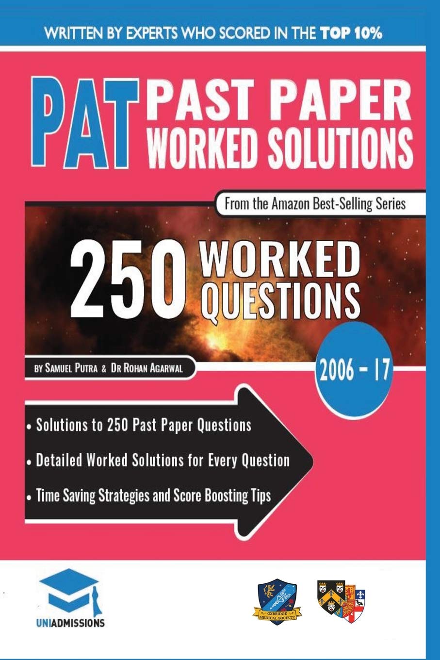 PAT Past Paper Worked Solutions: Detailed Step-By-Step Explanations for over 250 Questions, Includes all Past Past Papers 2006 - 2017, Physics Aptitude Test, UniAdmissions book