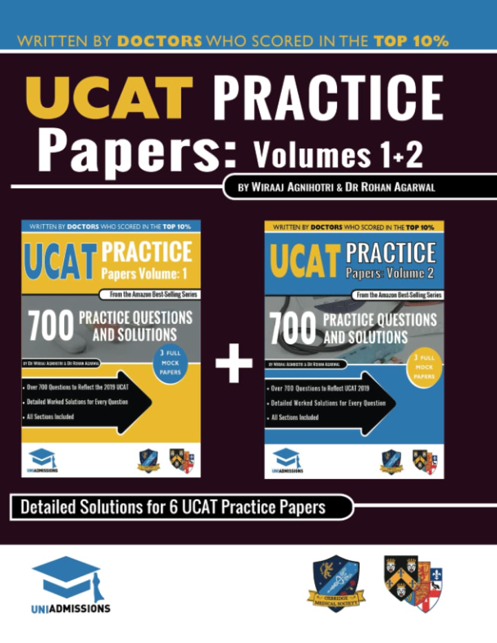 UCAT Practice Papers Volumes One & Two: 6 Full Mock Papers, 1400 Questions in the style of the UCAT, Detailed Worked Solutions for Every Question, 2020 Edition, UniAdmissions Study Guides
