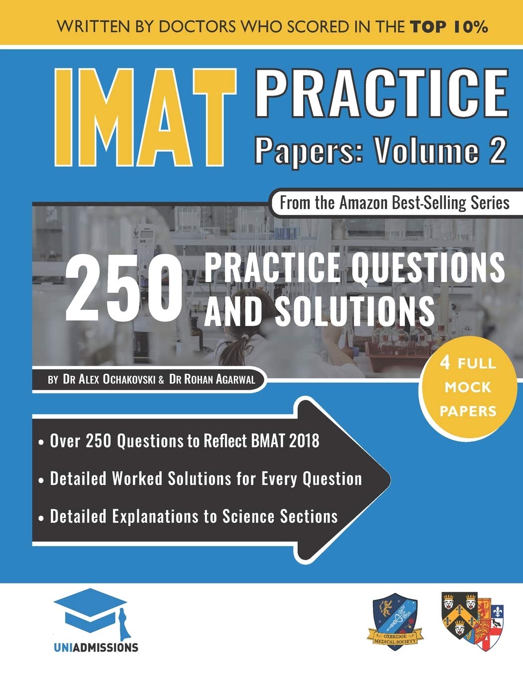 IMAT Practice Papers Volume Two: 4 Full Papers with Fully Worked Solutions for the International Medical Admissions Test, 2019 Edition Medicine