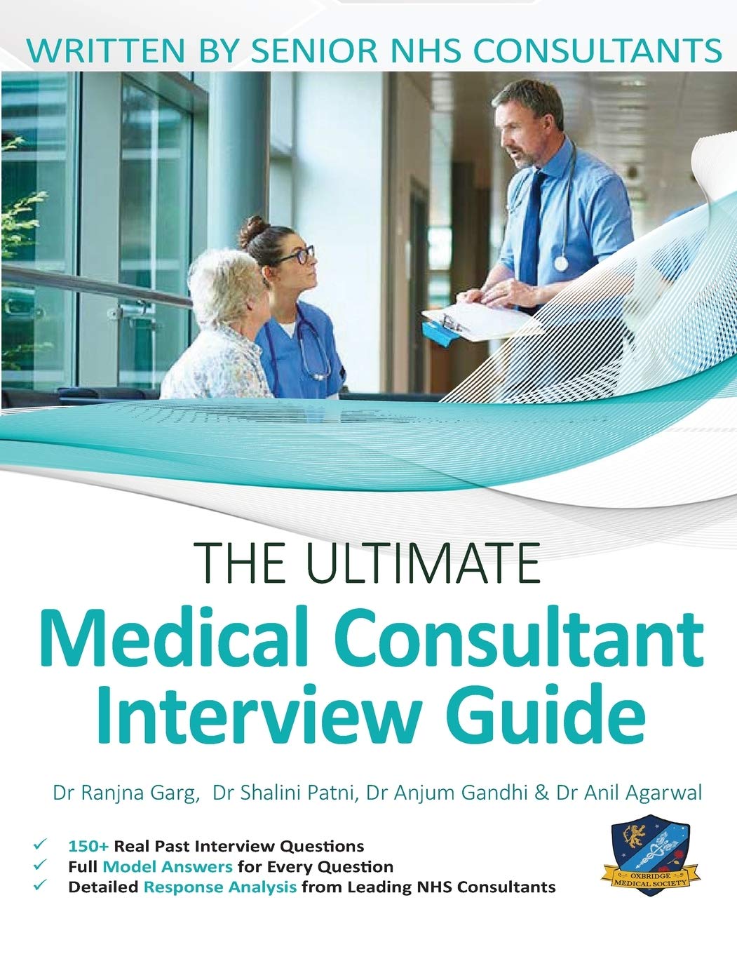 The Ultimate Medical Consultant Interview Guide: Over 150 Real Interview Questions Answered with Full Model Responses and Analysis, Written by Senior ... Clinical Governance, Teaching, and Management Medicine