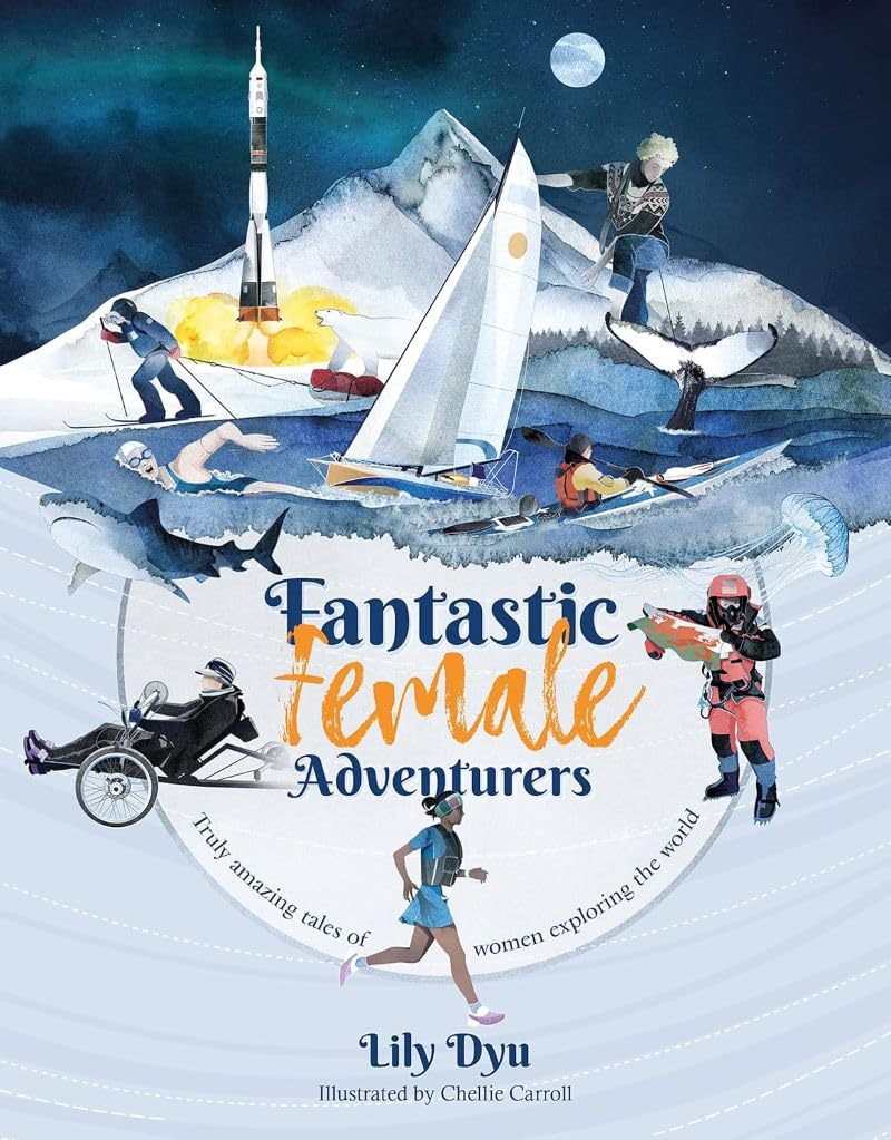 Fantastic Female Adventurers: Truly Amazing Tales of Women Exploring the World Leisure & Fun
