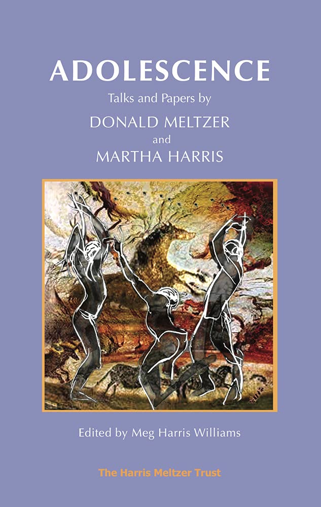 Adolescence: Talks and Papers by Donald Meltzer and Martha Harris Psychology