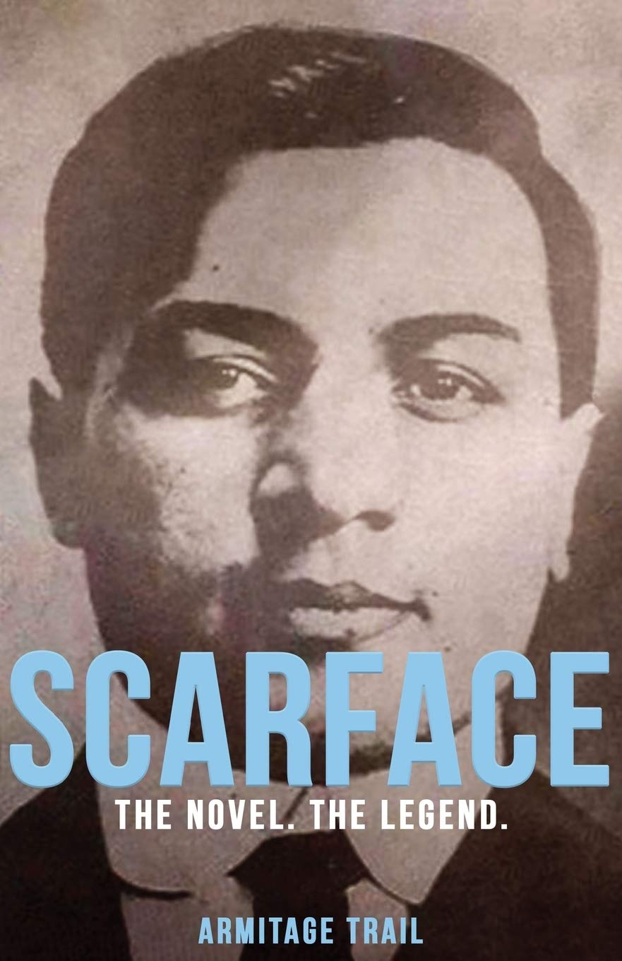 Scarface: The Novel. The Legend. Action & Adventure