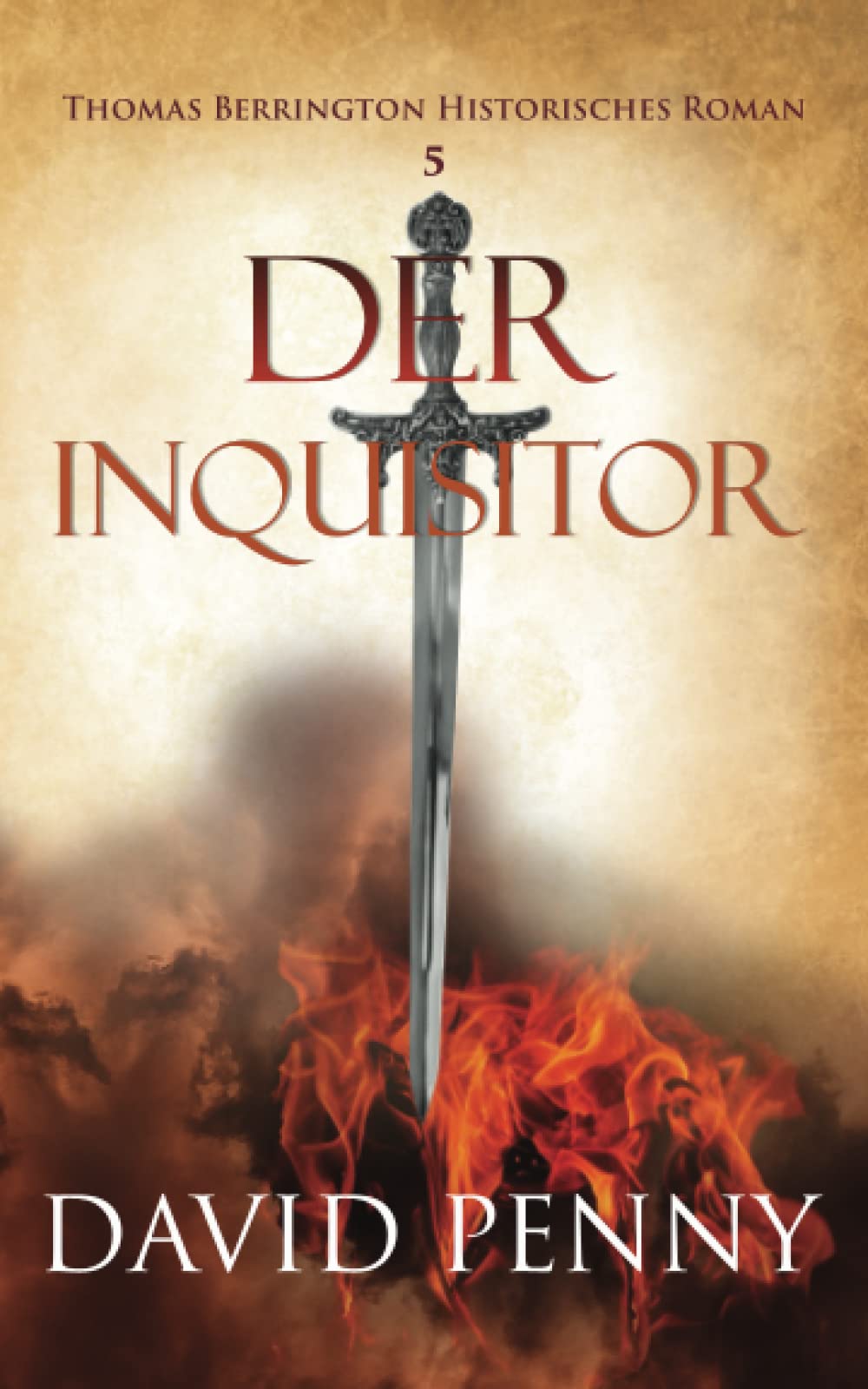 Der Inquisitor (Thomas Berrington Historischer Kriminalroman, Band 5) Historical Fiction
