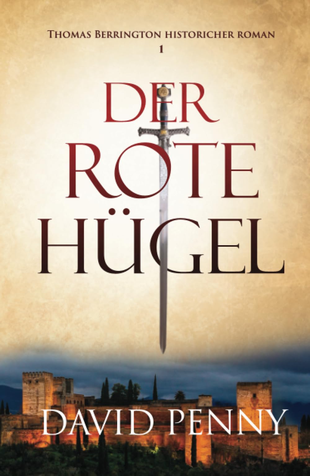 Der Rote Hügel (Thomas Berrington Historischer Kriminalroman, Band 1) Historical Fiction