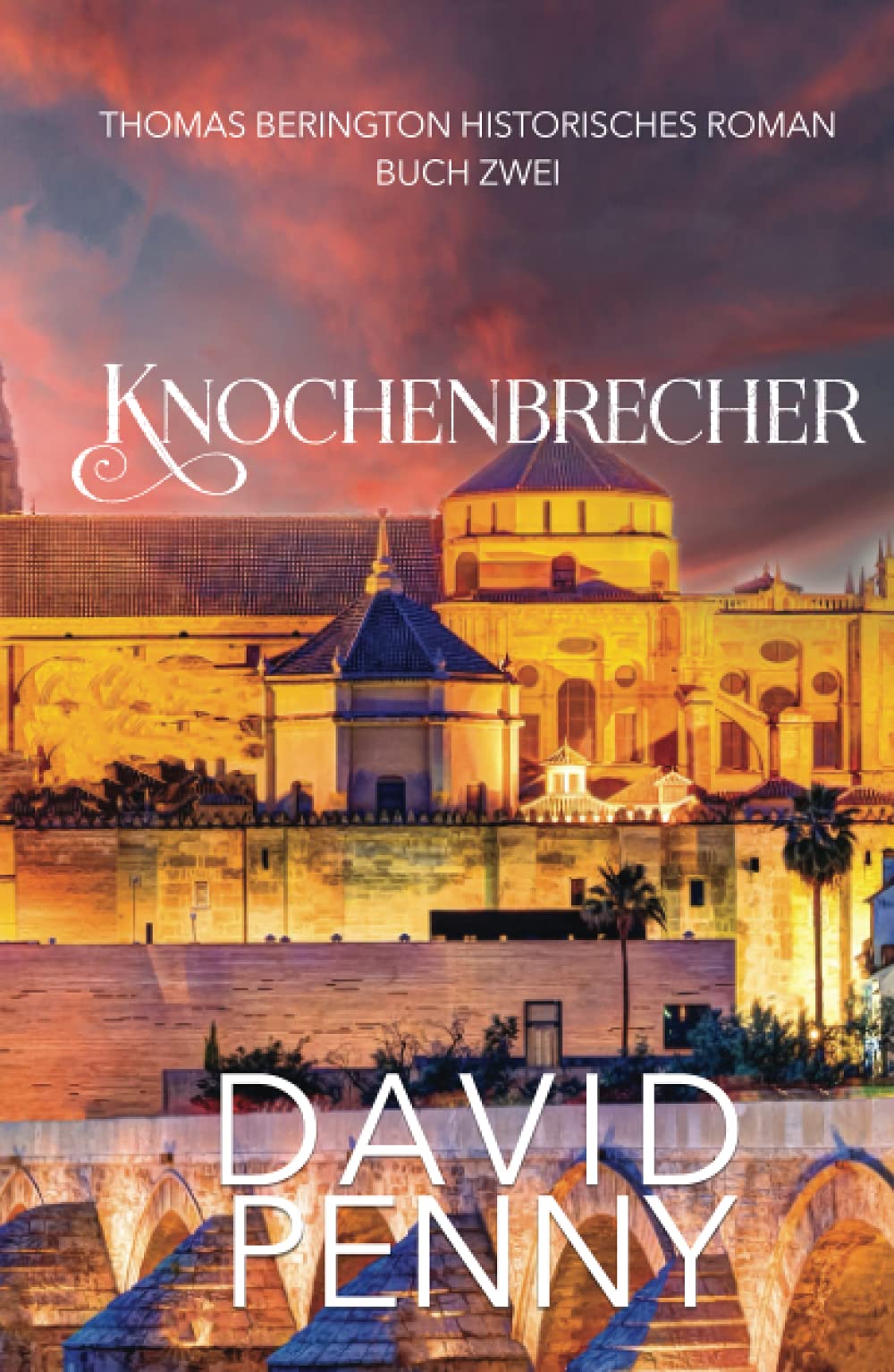 Knochenbrecher (Thomas Berrington Historischer Kriminalroman, Band 2) Historical Fiction